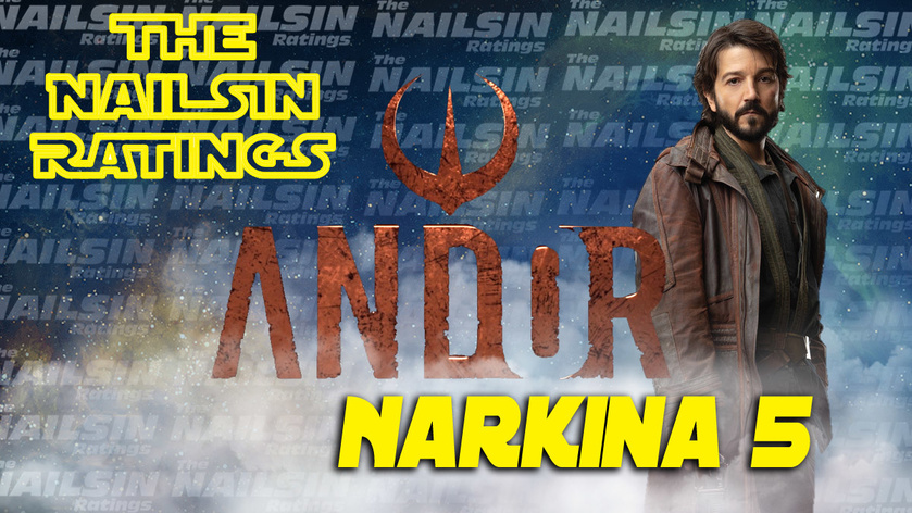 Shared post - The Nailsin Ratings: Andor - Narkina 5