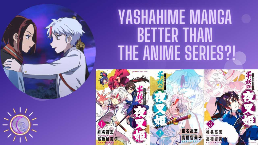 Shared post - Yashahime Manga better than the Anime Series?!